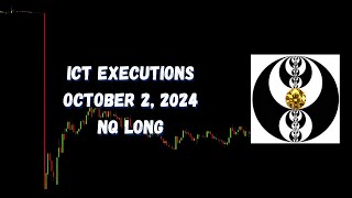 ICT Executions October 2, 2024 NQ Long