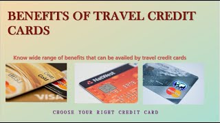 Benefits of travel credit cards | Features of travel credit cards | Travel credit cards