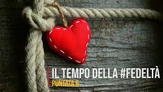 IL TEMPO DELLA #FEDELTÀ #6 - Don Dino Barberis