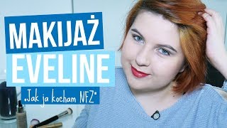 KOCHAM NFZ | Makijaż jedną marką: Eveline Cosmetics | Blogodynka