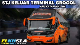 STJ KELUAR TERMINAL GROGOL 💥 ADA 2 ARMADA ANGKATAN MALAM