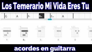 Los Temerarios   Mi Vida Eres Tu  acordes en   guitarra