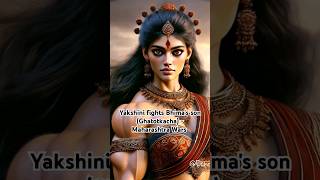 Yakshini battles Ghatotkacha ( Son of Bhima) - Mahabharata Wars #yakshini #mythology #mahabharata