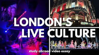 london's live culture | study abroad video essay