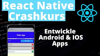 React Native Crashkurs - Entwickle Android & IOS Apps mit JavaScript