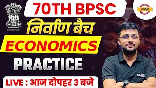 70TH BPSC || निर्वाण बैच || ECONOMICS || PRACTICE AKSHAY SIR