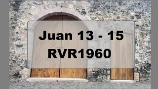 Juan 13 - 15