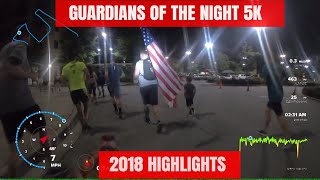 The Guardians of the Night 5k - 2018 Highlights