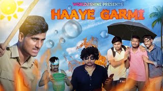 HAAYE GARMI | Garmi Ke Side Effects | Types Of People In Summer - World2shine | Divyanshu Bharti