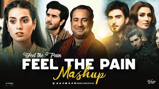 Feel The Pain Mashup - Rahat Fateh Ali Khan | Varshika Music | Heartbreak Chillout 2024 |