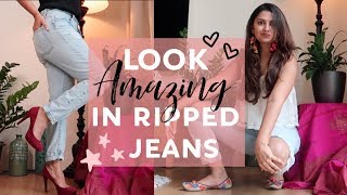 How To Look Good in Ripped Jeans | Boyfriend Jeans Styling Tips