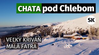 Chata pod Chlebom [SK] | Veľký Kriváň | Malá Fatra | S14E01