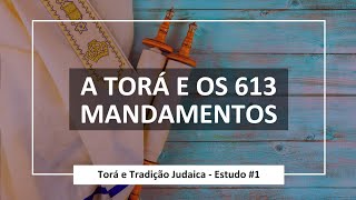 1. A Torá e os 613 mandamentos