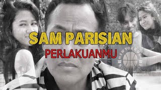 DANGDUT Sam Parisian - Perlakuanmu (Official Video Clip) Lagu Baru