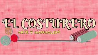 El COSTURERO, ARTE Y MANUALIDADES