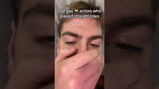 TOP GAY ACTORS WHO PLAYED STRAIGHT ROLES