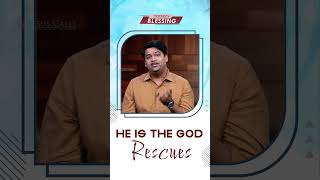 He is the God Who Rescues | Samuel Dhinakaran | Today's Blessing