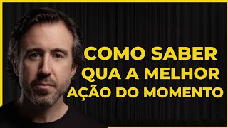 Felipe Ruiz: Como saber qual a melhor ação do momento