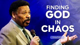 Finding God in Chaos: Trusting God When Your World Falls Apart | Full Tony Evans Sermons