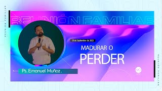 MADURAR O PERDER | MCI Madrid 03 DE SEPTIEMBRE 2023 | Ps. EMANUEL MUÑOZ