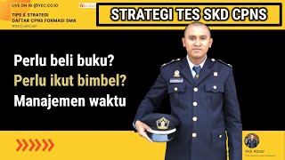 Strategi Menghadapi SKD CPNS 2021 | Persiapkan dari Sekarang!