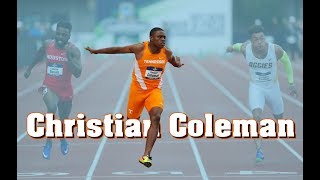 Christian Coleman ● 2017/2018 - Sprinting Montage