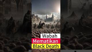 Wabah paling mematikan di Eropa #blackdeath #faktasejarah