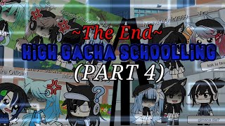 High gacha schooling||~The end~/Part 4||GL and GC Indonesia||