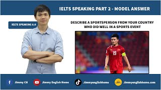 IELTS SPEAKING PART 2 Describe a sportsperson from your country who did well in a sports event