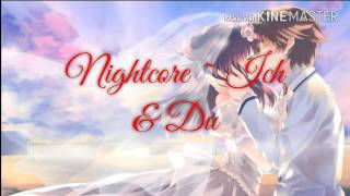 Nightcore ~ Ich & Du