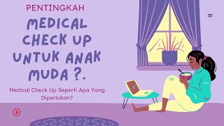 Pentingnya Medical Check Up!. [ Health.fact ]