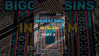 Biggest Sins In Islam Part-2 😱 #sins #islam