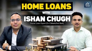 Home Loan Podcast with Expert - Ex-Citibank