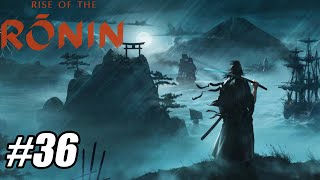 Rise of the Ronin - Part 36