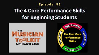 The Musician Toolkit episode 93 - The Four Core Performance Skills for Beginning Students