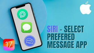 iOS 17 iPhone Tutorial: How To Choose Your Preferred Messaging App with Siri