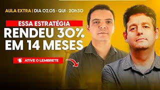 A ESTRATÉGIA QUE RENDEU 30% EM 14 MESES