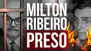 Milton Ribeiro  Preso