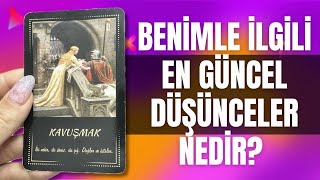 BENİMLE İLGİLİ EN GÜNCEL DÜŞÜNCELERİN NEDİR? AKLIMDAKİ KİŞİ AÇILIMI