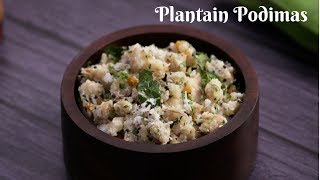 Plantain Podimas Recipe in Tamil |  Vazhakkai Podimas Recipe By Preetha | Raw Banana Podimas Recipe