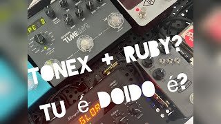 Tonex + UAD Ruby - como eu uso?