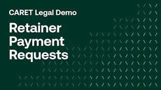 CARET Legal and APX Retainer Payment Request Demo (Full Length)