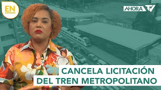 FITRAM cancela licitación para construcción del Tren Metropolitano de Santo Domingo