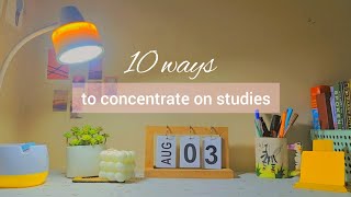 10 ways to concentrate on studies📚 | *simple and easy ways*📑 | Mim's World | Bangladesh 🇧🇩