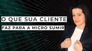 POR QUE A MICRO DA CLIENTE SOME | Stefani CarvalhoPMU