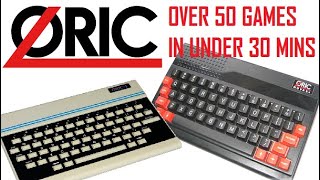 Over 50 Oric 1 & Atmos Games In Under 30 Minutes