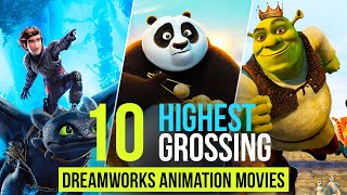 10 Highest-Grossing Dreamworks Animation Movies | Top 10 Best Dreamworks Movies You Must Watch