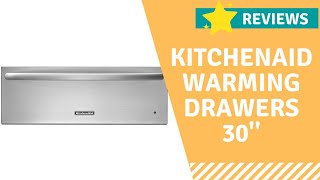 KitchenAid Warming Drawers 30'' Overview