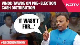 Maharashtra Election | 'It Wasn't For...': Vinod Tawde Accused Of Distributing Cash Speaks With NDTV