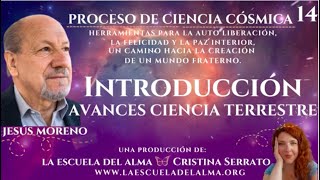 14. AVANCES CIENCIA TERRESTRE.  PROCESO CIENCIA CÓSMICA